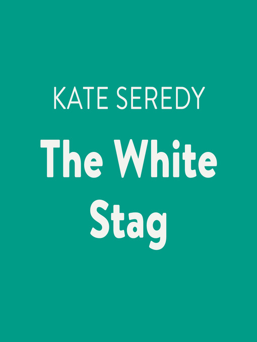 Title details for The White Stag by Kate Seredy - Available